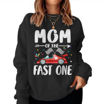 Mom Of The Fast One Birthday 1St Race Car Family Matching Women Sweatshirt - Seseable