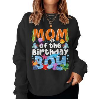 Mom Under Sea Birthday Party Boys Ocean Sea Animals Themed Women Sweatshirt | Mazezy AU
