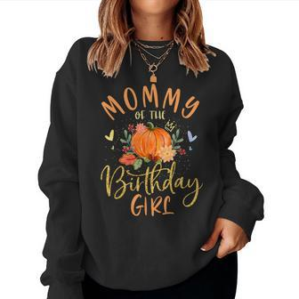 Mommy Of The Birthday Girl Pumpkin Themed Mother Mama Mom Women Sweatshirt - Seseable