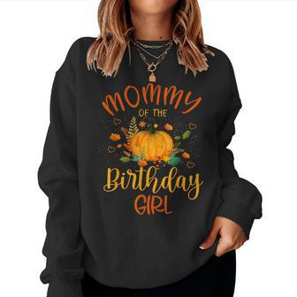 Mommy Of The Birthday Girl Pumpkin Themed Mother Mom Women Sweatshirt - Seseable
