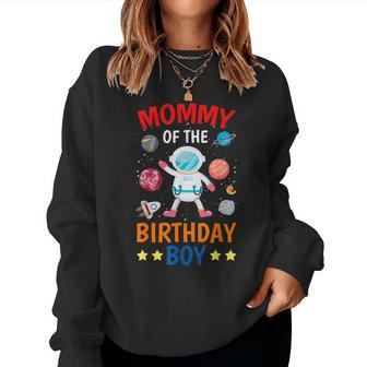 Mommy Of The Birthday Boy Space Planet Theme Bday Party Women Crewneck Graphic Sweatshirt - Monsterry