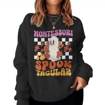 Montessori Is Spook Tacular Halloween Montessori Teacher Women Sweatshirt | Mazezy