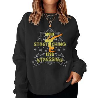 More Stretching Less Stressing Girls Women And Yoga Lovers Women Crewneck Graphic Sweatshirt - Thegiftio UK