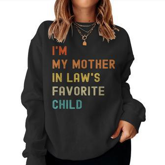 Im My Mother In Laws Favorite Child Family Women Sweatshirt | Mazezy