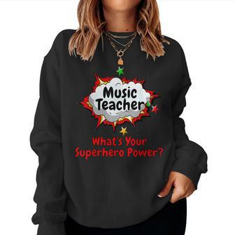 Music Teacher What's Your Superhero Power School Women Sweatshirt | Mazezy