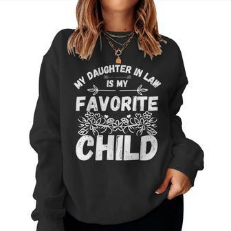 My Daughter In Law Is My Favorite Child Funny Fathers Day Women Crewneck Graphic Sweatshirt - Seseable