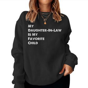 My Daughter-In-Law Is My Favorite Child Sons Wife Funny Women Crewneck Graphic Sweatshirt - Seseable