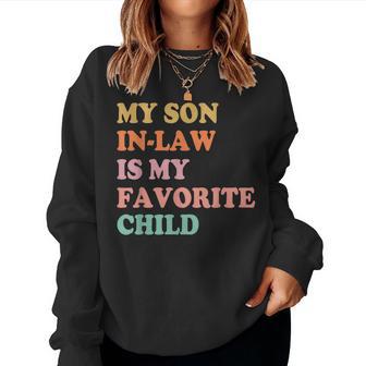 My Son In Law Is My Favorite Child Mothers Day Mother In Law Women Crewneck Graphic Sweatshirt - Thegiftio