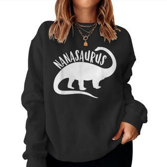 Nanasaurus Nana T Saurus Dinosaur Mother Day Dino Women Sweatshirt | Mazezy