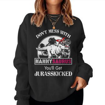 Nanny Grandma Gift Dont Mess With Nannysaurus Women Crewneck Graphic Sweatshirt - Seseable
