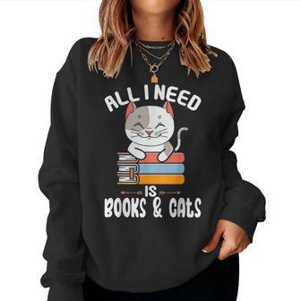 All I Need Is Books And Cats Cat Lover Kitten Reading Women Sweatshirt | Mazezy