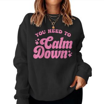 You Need To Calm Down Groovy Retro Cute Women Sweatshirt - Seseable