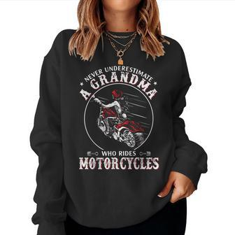 Never Underestimate A Grandma Who Rides Motorcycles Funny Women Crewneck Graphic Sweatshirt - Seseable