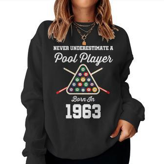 Never Underestimate A Pool Player Born In 1963 60Th Birthday Women Crewneck Graphic Sweatshirt - Seseable