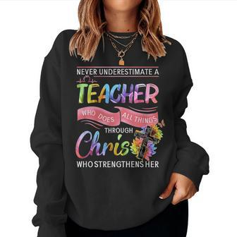 Never Underestimate A Teacher Who Does All Things Quote Women Crewneck Graphic Sweatshirt - Seseable