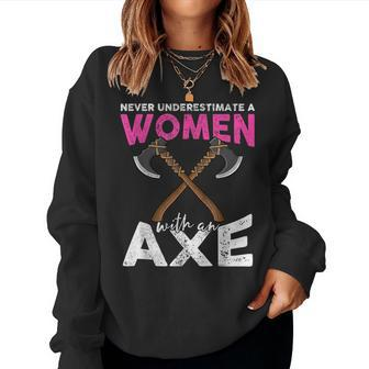 Never Underestimate A Women With An Axe Throwing Hachet Women Crewneck Graphic Sweatshirt - Seseable