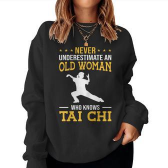 Never Underestimate An Old Woman Who Knows Tai Chi Fight Gift For Womens Women Crewneck Graphic Sweatshirt - Seseable