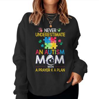 Never Underestimate Autism Mom With Prayer & Plan Women Crewneck Graphic Sweatshirt - Seseable