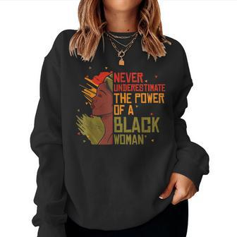 Never Underestimate The Power Of A Black Woman Mothers Day Women Crewneck Graphic Sweatshirt - Seseable