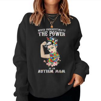 Never Underestimate The Power Of An Autism Mom Autism Aware Gift For Womens Women Crewneck Graphic Sweatshirt - Seseable
