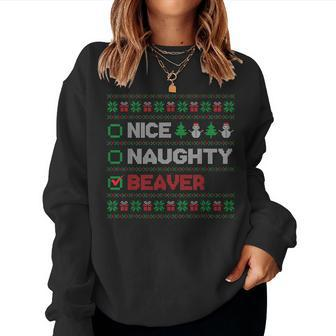 Nice Naughty Beaver Christmas List Ugly Sweater Women Sweatshirt - Seseable