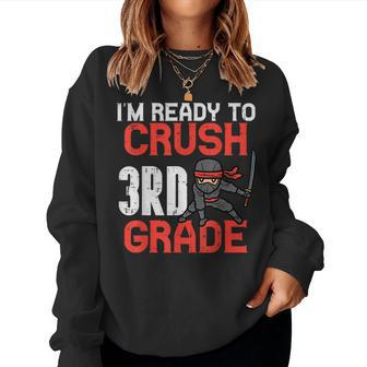 Ninja Im Ready To Crush 3Rd Grade Third First Day Of School Women Crewneck Graphic Sweatshirt - Seseable