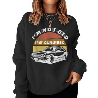 Im Not Old Im Classic Car Graphic Men & Women Women Sweatshirt | Mazezy