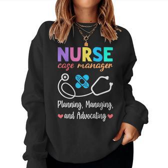 Nurse Case Manager Appreciation Nurse Case Management Women Sweatshirt - Monsterry CA
