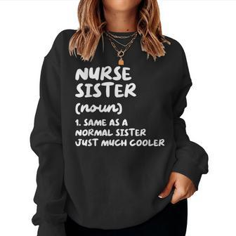 Nurse Sister Definition Funny Women Crewneck Graphic Sweatshirt - Seseable