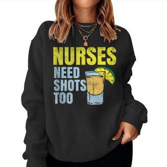 Nurses Need Shots Too Nurse Drinking Funny Nursing Women Crewneck Graphic Sweatshirt - Thegiftio UK