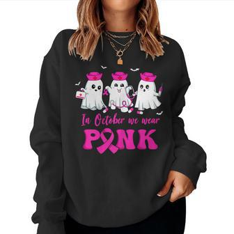 In October We Wear Pink Boos Nurse Breast Cancer Awareness Women Sweatshirt - Monsterry CA