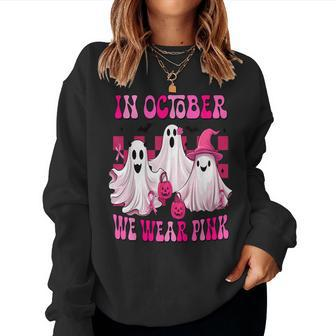 In October We Wear Pink Breast Cancer Ghost Halloween Women Sweatshirt - Monsterry AU