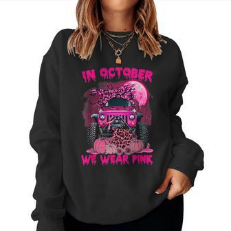 In October We Wear Pink Truck Breast Cancer Awareness Women Sweatshirt