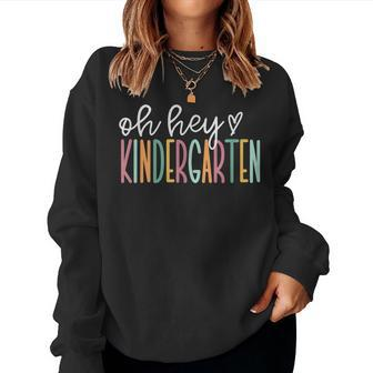 Oh Hey Kindergarten Cute Kindergarten Teacher Women Crewneck Graphic Sweatshirt - Monsterry DE