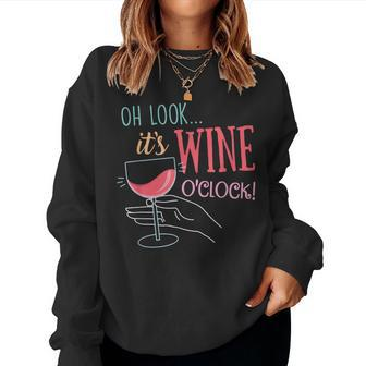 Oh Look It's Wine O'clock Wine Drinker Party Women Sweatshirt - Seseable