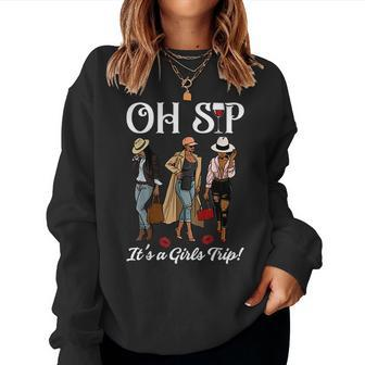 Oh Sip It's A Girls Trip Wine Party Black Queen Women Sweatshirt - Monsterry DE