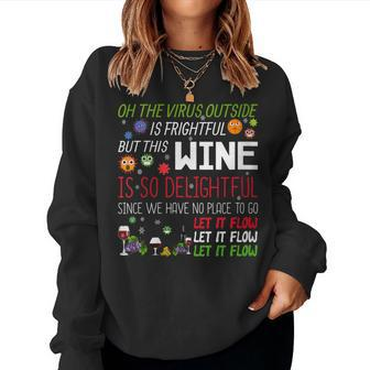 Oh The Virus Outside Is Frightful But Wine Is So Delightful Women Sweatshirt | Mazezy