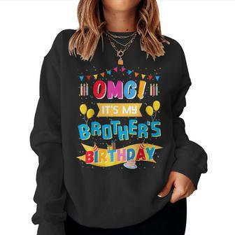 Omg It's My Brother's Birthday Boy Bday Party Sister Cousin Women Sweatshirt - Seseable