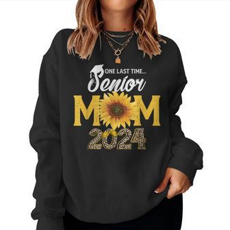 One Last Time Senior Mom 2024 Senior Mama Class Of 2024 Women Sweatshirt - Monsterry