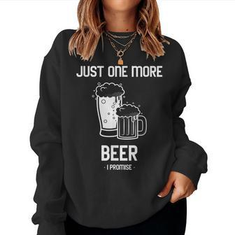 One More Beer I Promise Funny Beer Lover Drinking Drink Women Crewneck Graphic Sweatshirt - Thegiftio UK