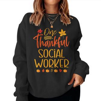 One Thankful Social Worker Thanksgiving Autumn Fall Women Sweatshirt | Mazezy