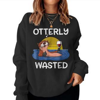 Otter Wine Drinking Party Otterly Wasted Joke Drinking s Women Sweatshirt | Mazezy