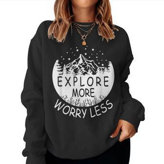 Outdoor Explore More Worry Less Camping Hiking Mens Womens Women Crewneck Graphic Sweatshirt - Thegiftio UK