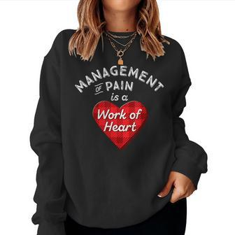 Pain Management Nurse Nursing Work Heart Cute Rn Women Sweatshirt | Mazezy