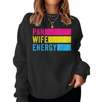 Pan Wife Energy Pansexual Pride Pansexuality Lgbtq Women Sweatshirt | Mazezy
