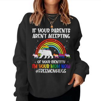 If Your Parents Arent Accepting Im Your Mom Now Lgbt Flag Sweatshirt | Mazezy