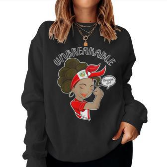 Peruvian Girl Unbreakable I Peruvian Heritage I Peru Women Sweatshirt | Mazezy