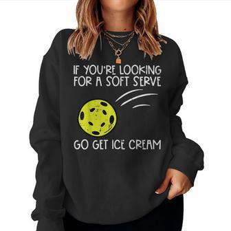 Pickleball Soft Serve Get Ice Cream Pickle Ball Women Sweatshirt - Seseable