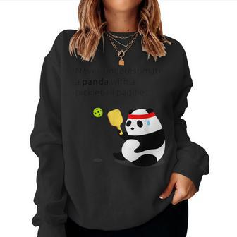 Pickleball Never Underestimate A Panda Women Sweatshirt - Seseable
