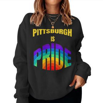 Pittsburgh Is Pride Gay Pride Parade Lgbtq Women Sweatshirt | Mazezy